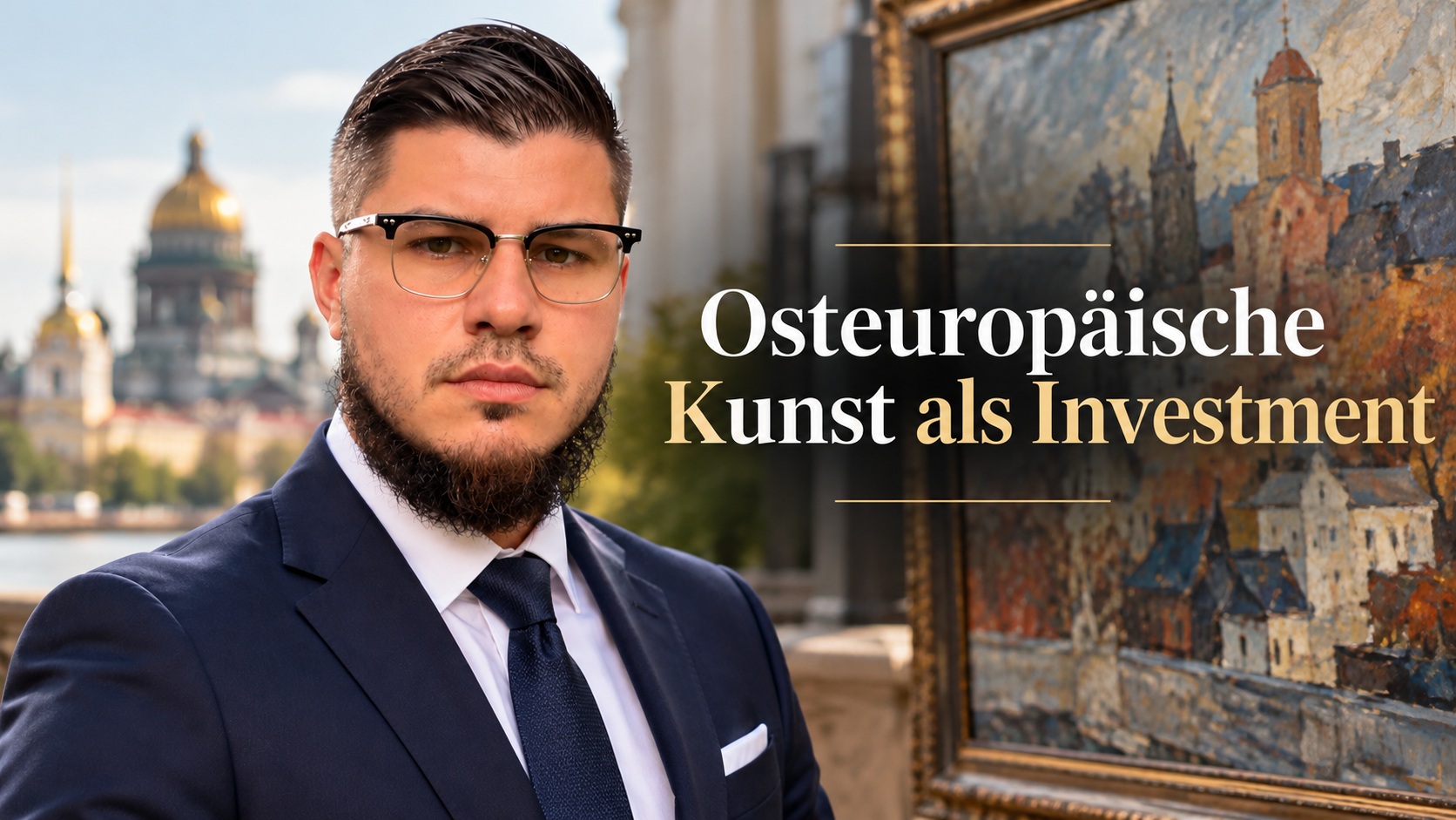 Tobias Voss im dunkelblauen Anzug vor einem gerahmten Gemälde mit osteuropäischem Stadtmotiv – Titelbild zum Thema osteuropäische Kunst als Investment.